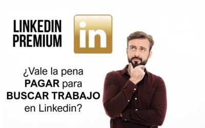 ¿Vale la pena contratar LinkedIn Premium si estoy buscando trabajo?